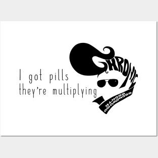 I got pills... (white) Posters and Art